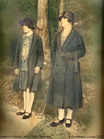 Matlock Woods, Mrs & Miss Reeves